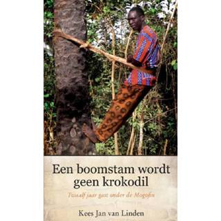 Boomstam Een wordt geen krokodil - Kees-Jan van Linden (ISBN: 9789462781535) 9789462781535