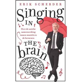 👉 Singing in the brain - Erik Scherder (ISBN: 9789025307042) 9789025307042