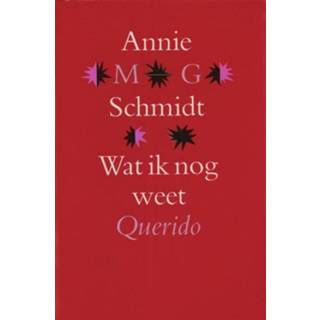 Wat ik nog weet - Annie M.G. Schmidt (ISBN: 9789021445670) 9789021445670