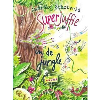 👉 Superjuffie in de jungle - Janneke Schotveld (ISBN: 9789000343782) 9789000343782