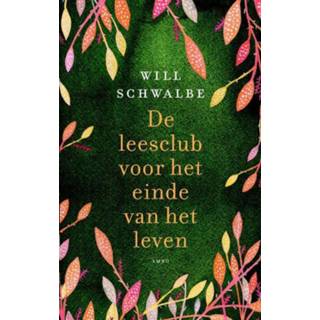 👉 De leesclub voor het einde van leven - Will Schwalbe (ISBN: 9789026326998) 9789026326998