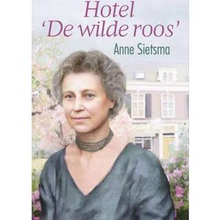 👉 Hotel De Wilde Roos - Anne Sietsma (ISBN: 9789059777279) 9789059777279