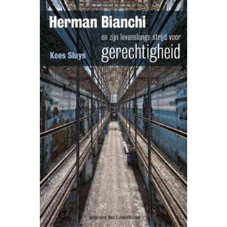 👉 Herman Bianchi en zijn levenslange strijd voor gerechtigheid - Kees Sluys (ISBN: 9789059374362) 9789059374362