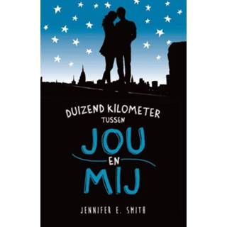 👉 Duizend kilometer tussen jou en mij - Jennifer E. Smith (ISBN: 9789026136597) 9789026136597