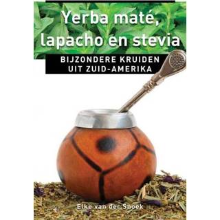 👉 Yerba maté, lapacho en stevia - Elke van der Snoek (ISBN: 9789020299359) 9789020299359