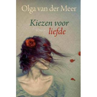 👉 Kiezen voor liefde - Olga van der Meer (ISBN: 9789020531336) 9789020531336