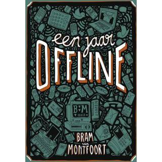 👉 Een jaar offline - Bram van Montfoort (ISBN: 9789048818266) 9789048818266