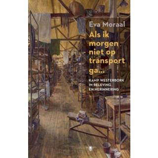 👉 EVA Als ik morgen niet op transport ga... - Moraal (ISBN: 9789023489528) 9789023489528