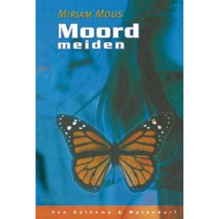 👉 Moordmeiden - Mirjam Mous (ISBN: 9789000318087) 9789000318087