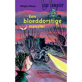 👉 Een bloeddorstige meester - Mirjam Mous (ISBN: 9789000301652) 9789000301652