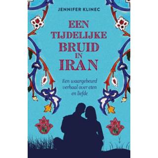 👉 Een tijdelijke bruid in Iran - Jennifer Klinec (ISBN: 9789021559650) 9789021559650