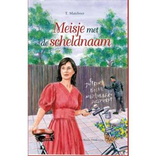 👉 Meisjes Meisje met de scheldnaam - T. Mateboer (ISBN: 9789462785403) 9789462785403
