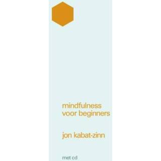 👉 Mindfulness voor beginners - Jon Kabat-Zinn (ISBN: 9789057123702) 9789057123702