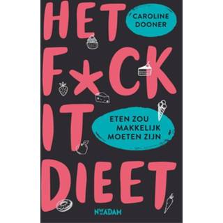 👉 Het FUCK IT-dieet - Caroline Dooner (ISBN: 9789046826423) 9789046826423