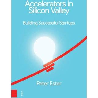 👉 Silicon Accelerators in Valley: - Peter Ester (ISBN: 9789048538683) 9789048538683