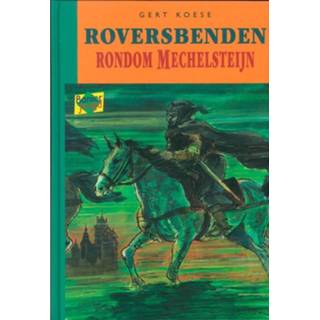 👉 Roversbenden rondom Mechelsteijn - Gert Koese (ISBN: 9789402900576) 9789402900576