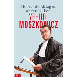 Moord, doodslag en andere zaken - Yehudi Moszkowicz (ISBN: 9789021409467) 9789021409467