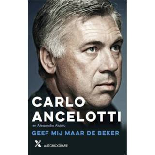 👉 Beker Geef mij maar de - Alessandro Alciato, Carlo Ancelotti (ISBN: 9789401605809) 9789401605809