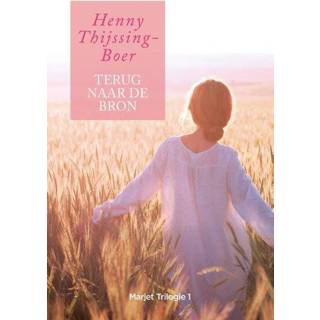 Bron Terug naar de - Henny Thijssing-Boer (ISBN: 9789020534719) 9789020534719