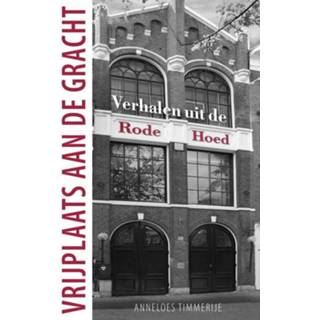 👉 Vrijplaats aan de gracht - Anneloes Timmerije (ISBN: 9789025905088) 9789025905088