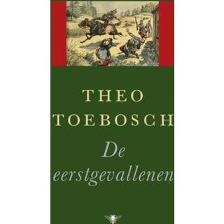 De eerstgevallenen - Theo Toebosch (ISBN: 9789023484844) 9789023484844