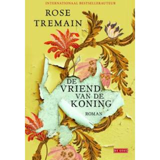 👉 Rose De vriend van koning - Tremain (ISBN: 9789044527698) 9789044527698