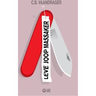 Leve Joop Massaker - C.B. Vaandrager (ISBN: 9789048815845) 9789048815845