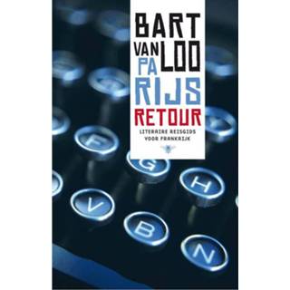 👉 Parijs retour - Bart van Loo (ISBN: 9789460420719) 9789460420719