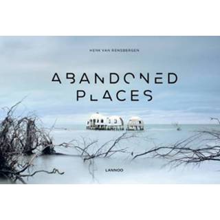 Abandoned places - Henk van Rensbergen (ISBN: 9789401436403) 9789401436403