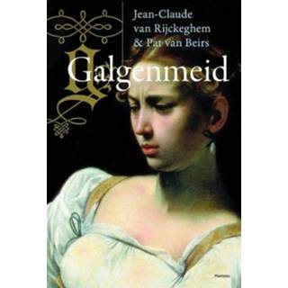 👉 Galgenmeid - Jean-Claude van Rijckeghem, Pat Beirs (ISBN: 9789460412172) 9789460412172