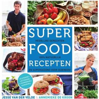 👉 Superfood recepten - Annemieke de Kroon, Jesse van der Velde (ISBN: 9789000331659) 9789000331659