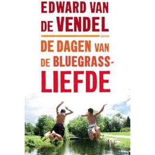 De dagen van bluegrassliefde - Edward Vendel ebook 9789045117454