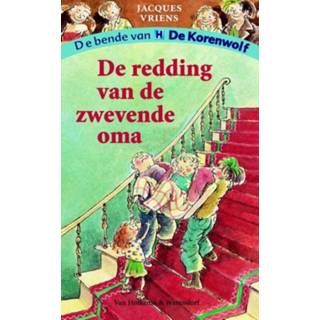 👉 Senioren De redding van zwevende oma - bende Korenwolf 3 Jacques Vriens (ISBN: 9789000300112) 9789000300112