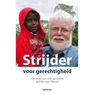 👉 Strijder voor gerechtigheid - Huib de Vries (ISBN: 9789462781023) 9789462781023