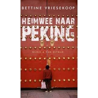 Heimwee naar Peking - Bettine Vriesekoop (ISBN: 9789038896700) 9789038896700