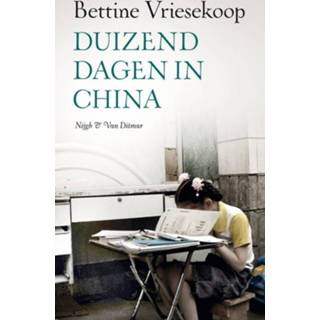 Duizend dagen in China - Bettine Vriesekoop (ISBN: 9789038893990) 9789038893990