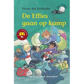 👉 De Effies gaan op kamp - Vivian den Hollander (ISBN: 9789000317332) 9789000317332