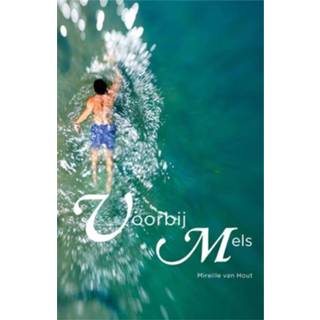 Hout Voorbij Mels - Mireille van (ISBN: 9789049953584) 9789049953584