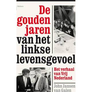 👉 Gouden De jaren van het linkse levensgevoel - John Jansen Galen (ISBN: 9789460031519) 9789460031519