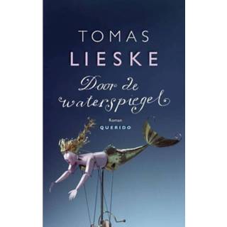 👉 Door de waterspiegel - Tomas Lieske (ISBN: 9789021455044) 9789021455044