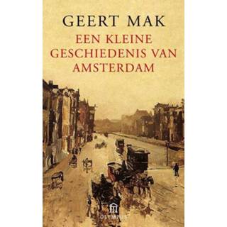 👉 Een kleine geschiedenis van Amsterdam - Geert Mak (ISBN: 9789045019536) 9789045019536