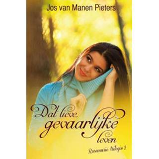 Mannen Dat lieve, gevaarlijke leven - Jos van Manen Pieters (ISBN: 9789401900294) 9789401900294