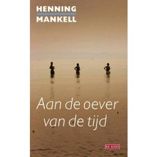 👉 Mannen Aan de oever van tijd - Henning Mankell (ISBN: 9789044521887) 9789044521887