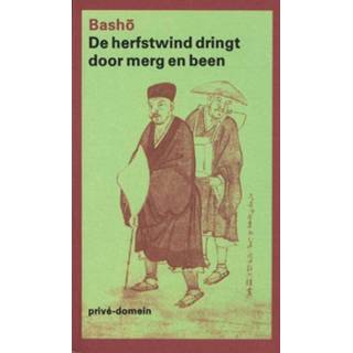 De herfstwind dringt door merg en been - Matsuo Basho (ISBN: 9789029580311) 9789029580311