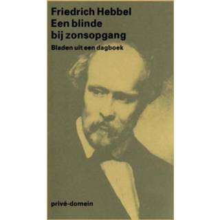 👉 Een blinde bij zonsopgang - Friedrich Hebbel (ISBN: 9789029581967) 9789029581967