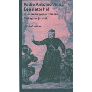 👉 Een natte hel - Antonio Vieira (ISBN: 9789029592970) 9789029592970