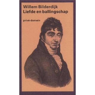 👉 Liefde en ballingschap - Willem Bilderdijk (ISBN: 9789029593014) 9789029593014