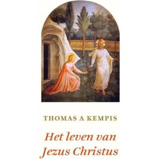 👉 Het leven van Jezus Christus - Thomas Kempis A (ISBN: 9789043521475) 9789043521475
