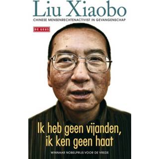 👉 Ik heb geen vijanden, ken haat - Xiaobo Liu (ISBN: 9789044521566) 9789044521566