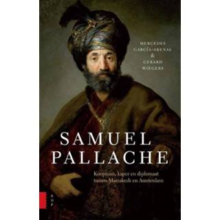 👉 Samuel Pallache - Gerard Wiegers, Mercedes Garcia-Arenal (ISBN: 9789048522583) 9789048522583